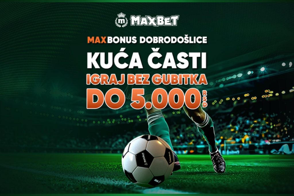 IGRAJ BEZ GUBITKA Registruj se tokom novog Maxbonusa dobrodošlice